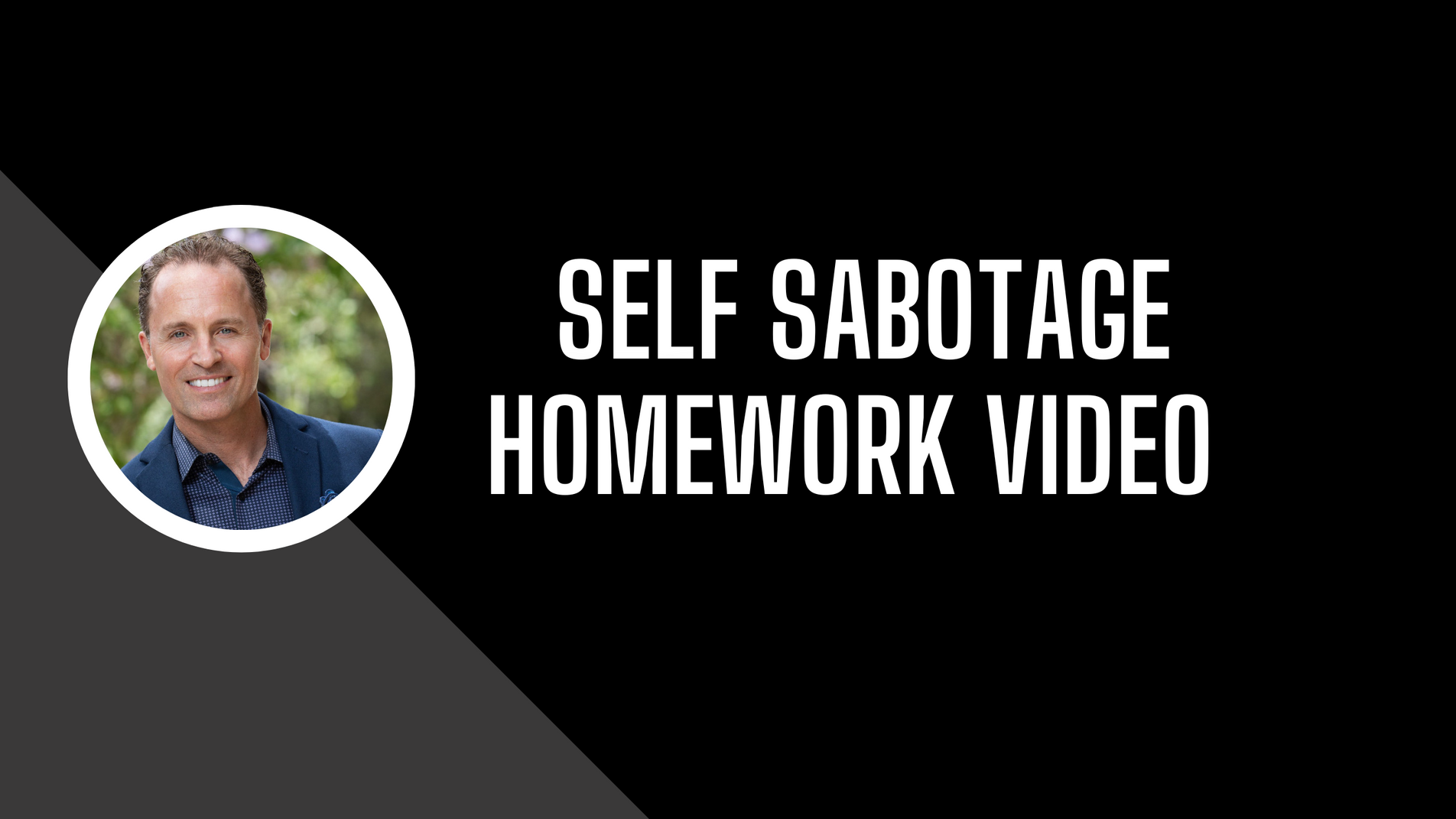 Introduction to Self Sabotage